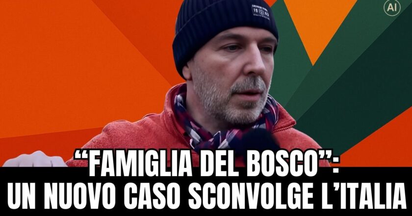 “Famiglia del Bosco”: un nuovo caso sconvolge l’Italia