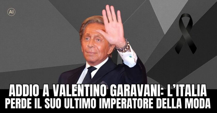 Addio a Valentino Garavani, l’ultimo imperatore della moda italiana